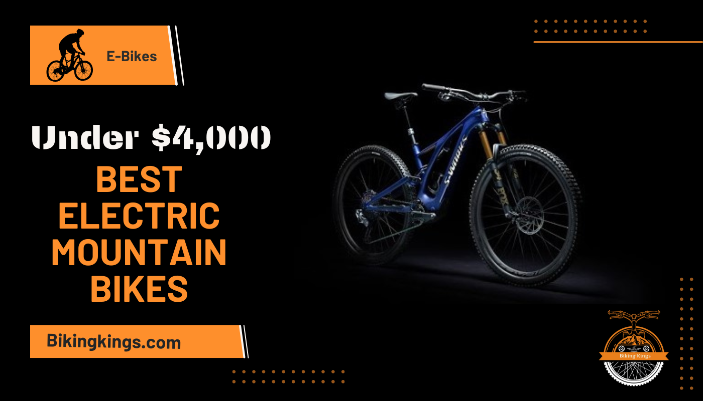 Best Electric Mountain Bikes Under $4,000